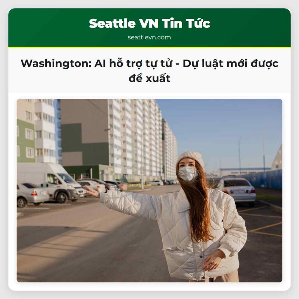 Washington: AI hỗ trợ tự tử - Dự luật mới được đề