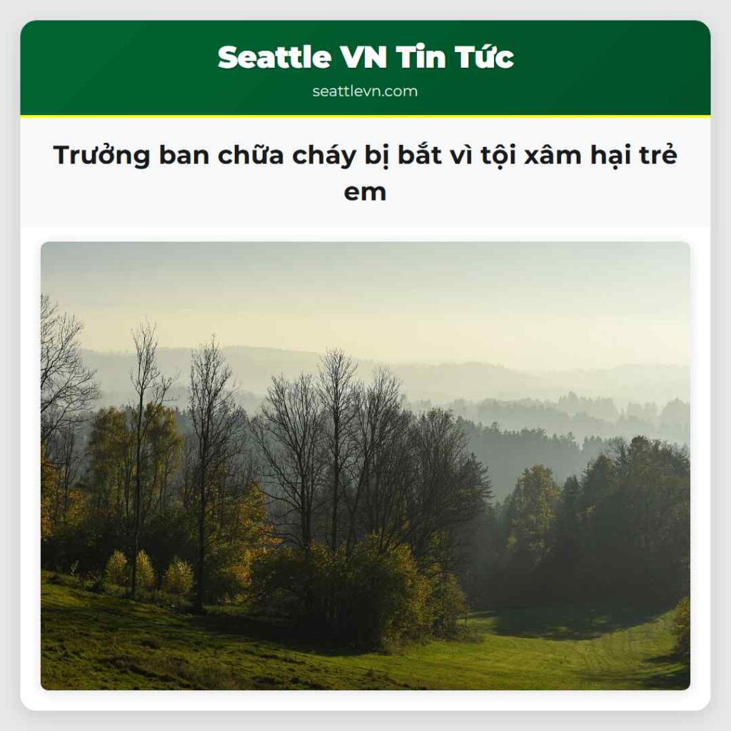 Trưởng ban chữa cháy bị bắt vì tội xâm hại trẻ em