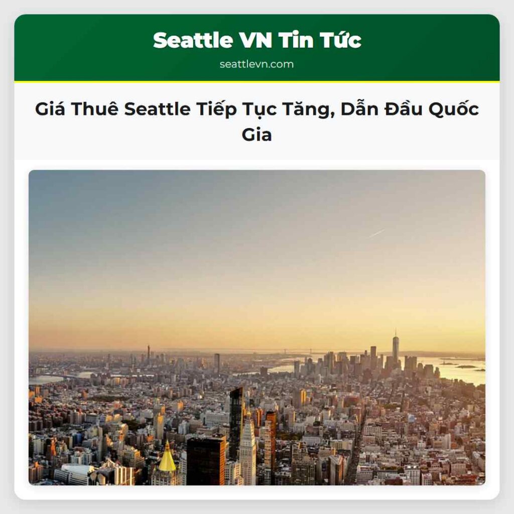 Giá Thuê Seattle Tiếp Tục Tăng, Dẫn Đầu Quốc Gia