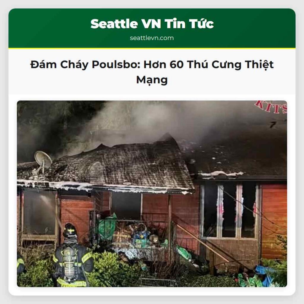 Đám Cháy Poulsbo: Hơn 60 Thú Cưng Thiệt Mạng