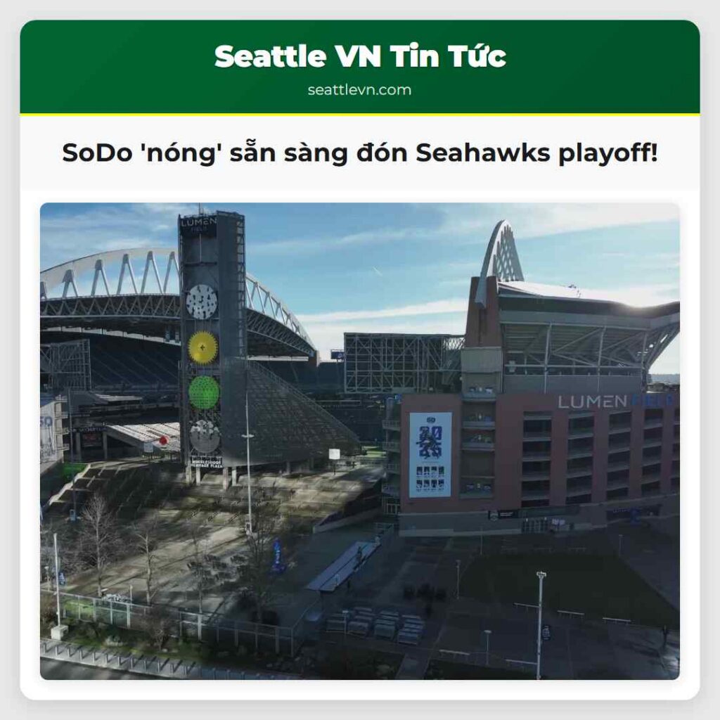 SoDo 'nóng' sẵn sàng đón Seahawks playoff!