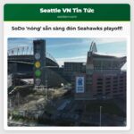SoDo sôi động đón chờ màn tái xuất playoff của Seahawks