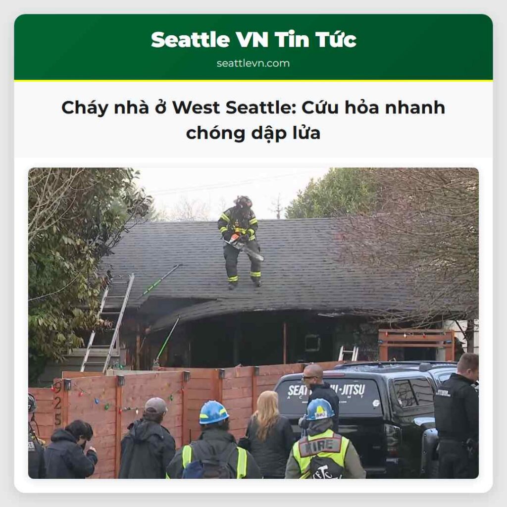 Cháy nhà ở West Seattle: Cứu hỏa nhanh chóng dập