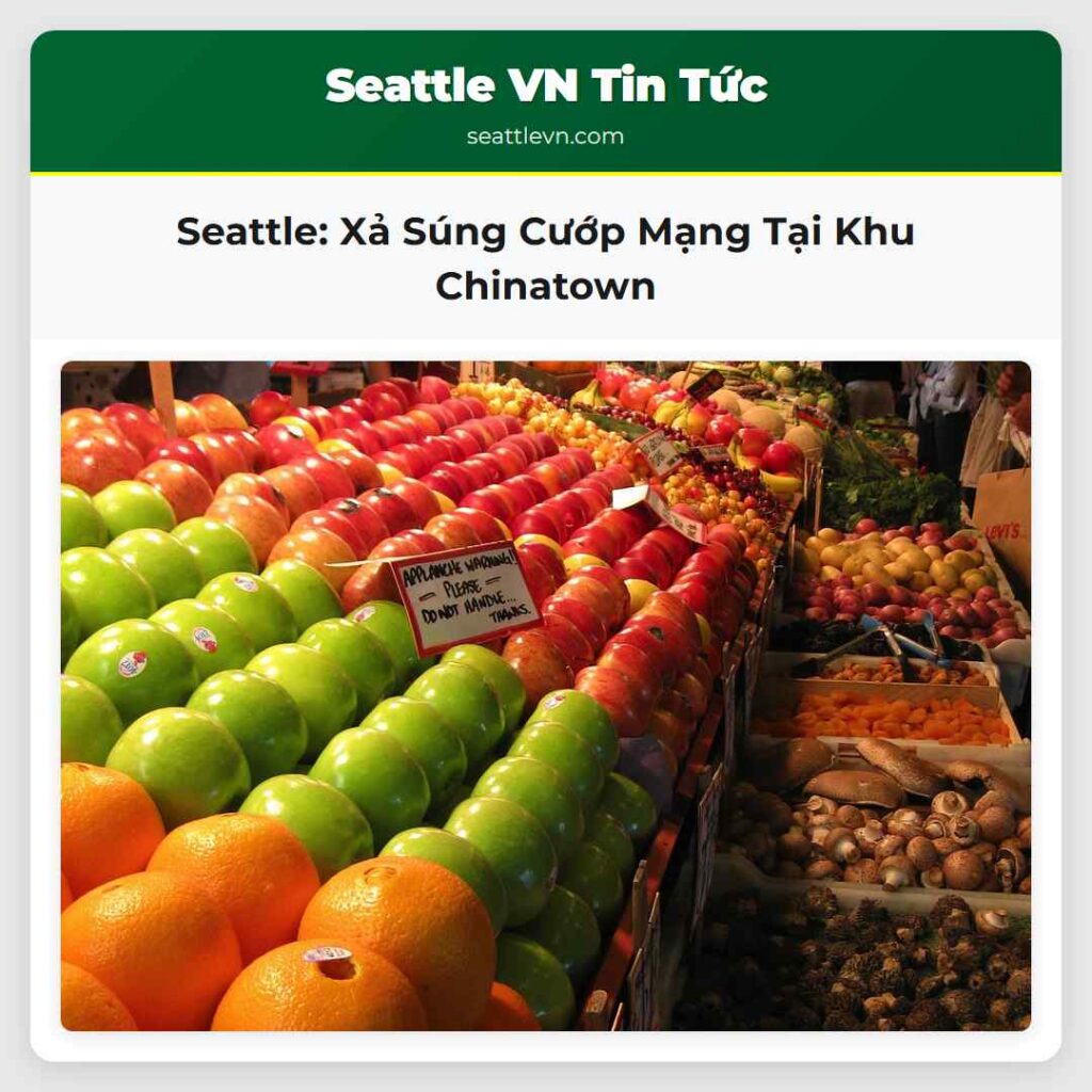 Seattle: Xả Súng Cướp Mạng Tại Khu Chinatown