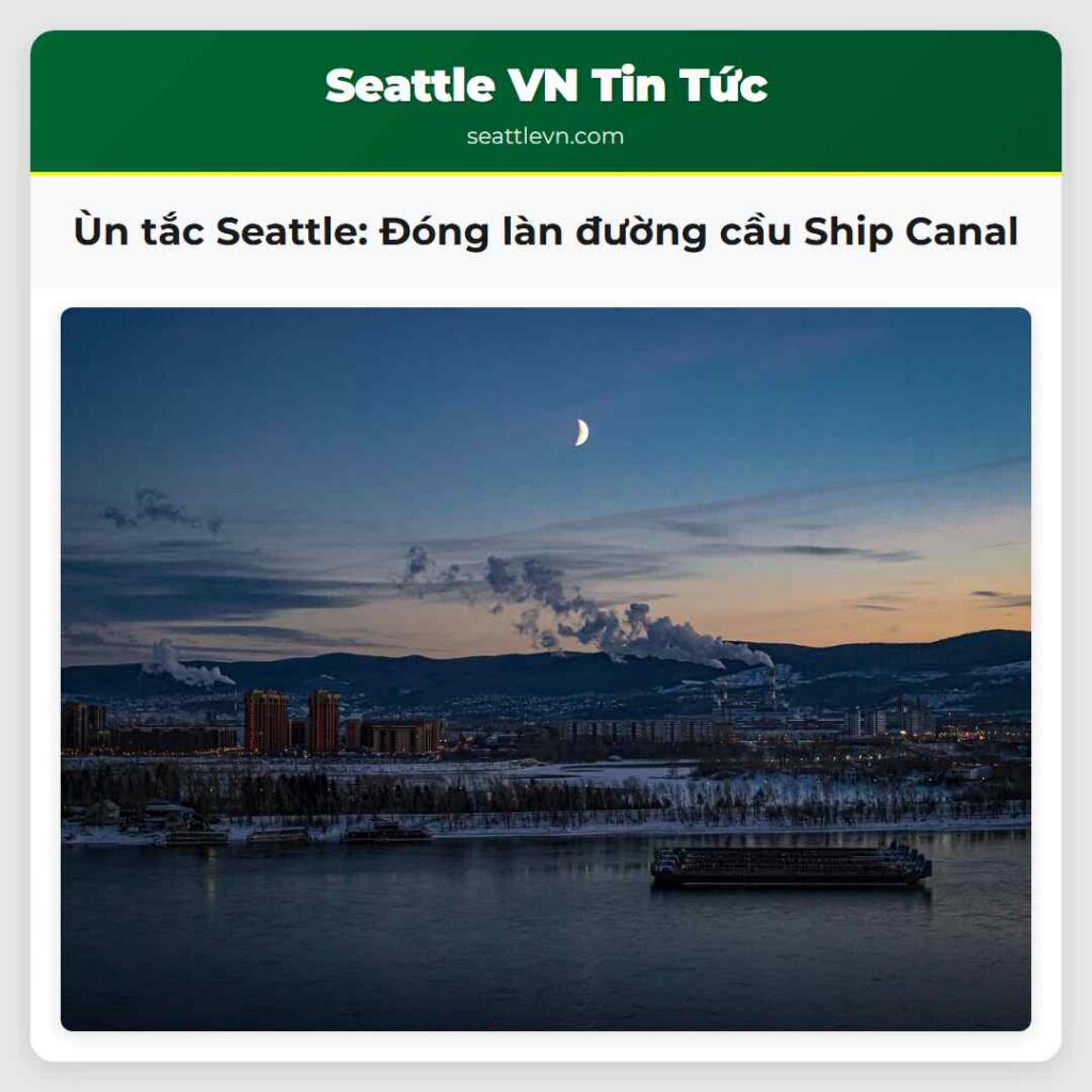 Ùn tắc Seattle: Đóng làn đường cầu Ship Canal
