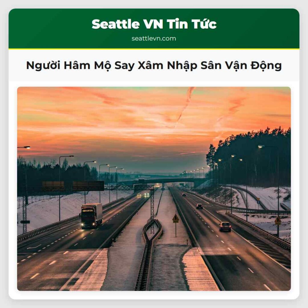 Người Hâm Mộ Say Xâm Nhập Sân Vận Động