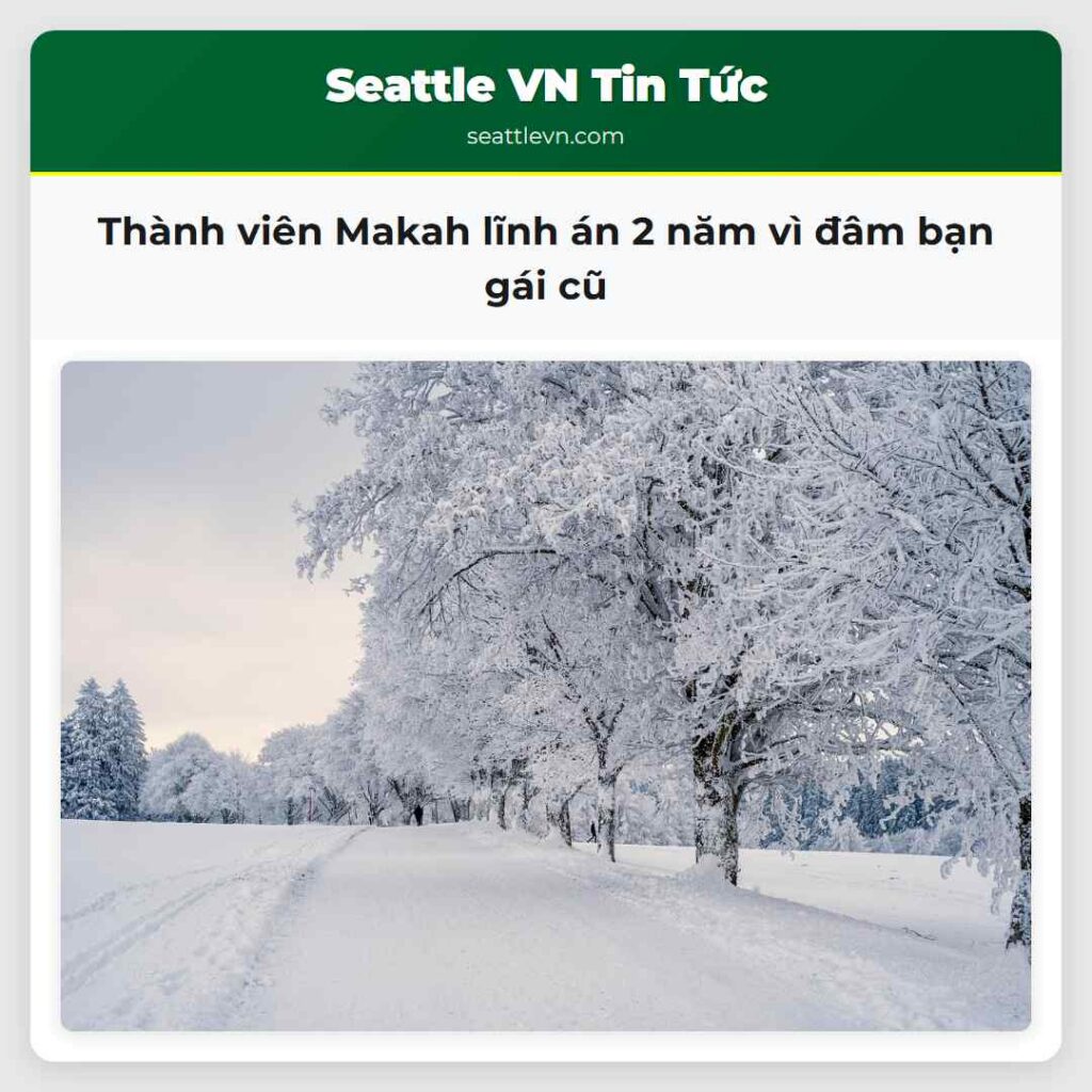 Thành viên Makah lĩnh án 2 năm vì đâm bạn gái cũ