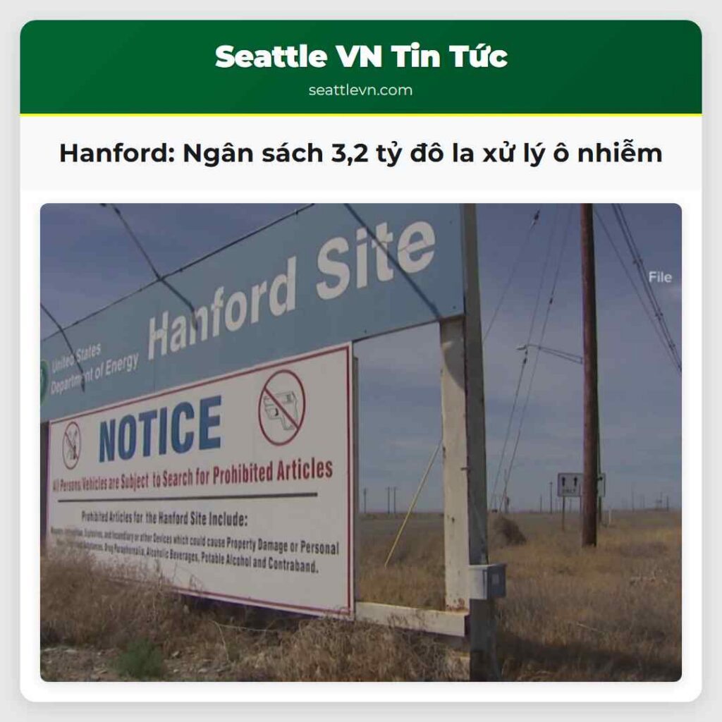 Hanford: Ngân sách 3,2 tỷ đô la xử lý ô nhiễm