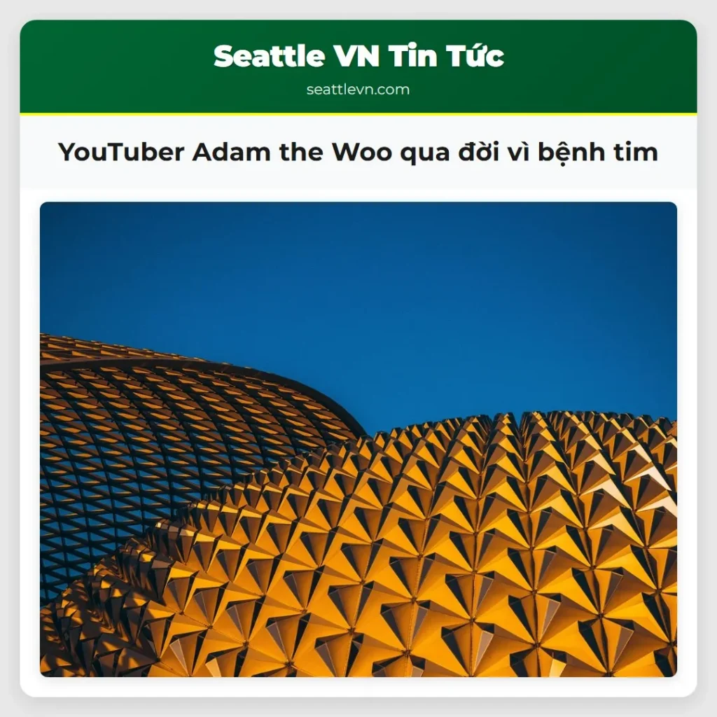 YouTuber Adam the Woo qua đời vì bệnh tim