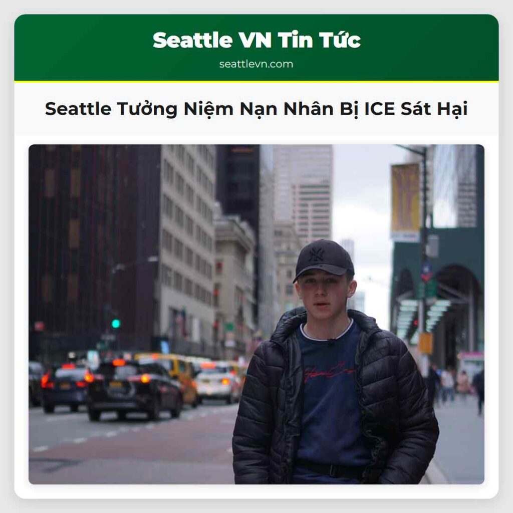 Seattle Tưởng Niệm Nạn Nhân Bị ICE Sát Hại