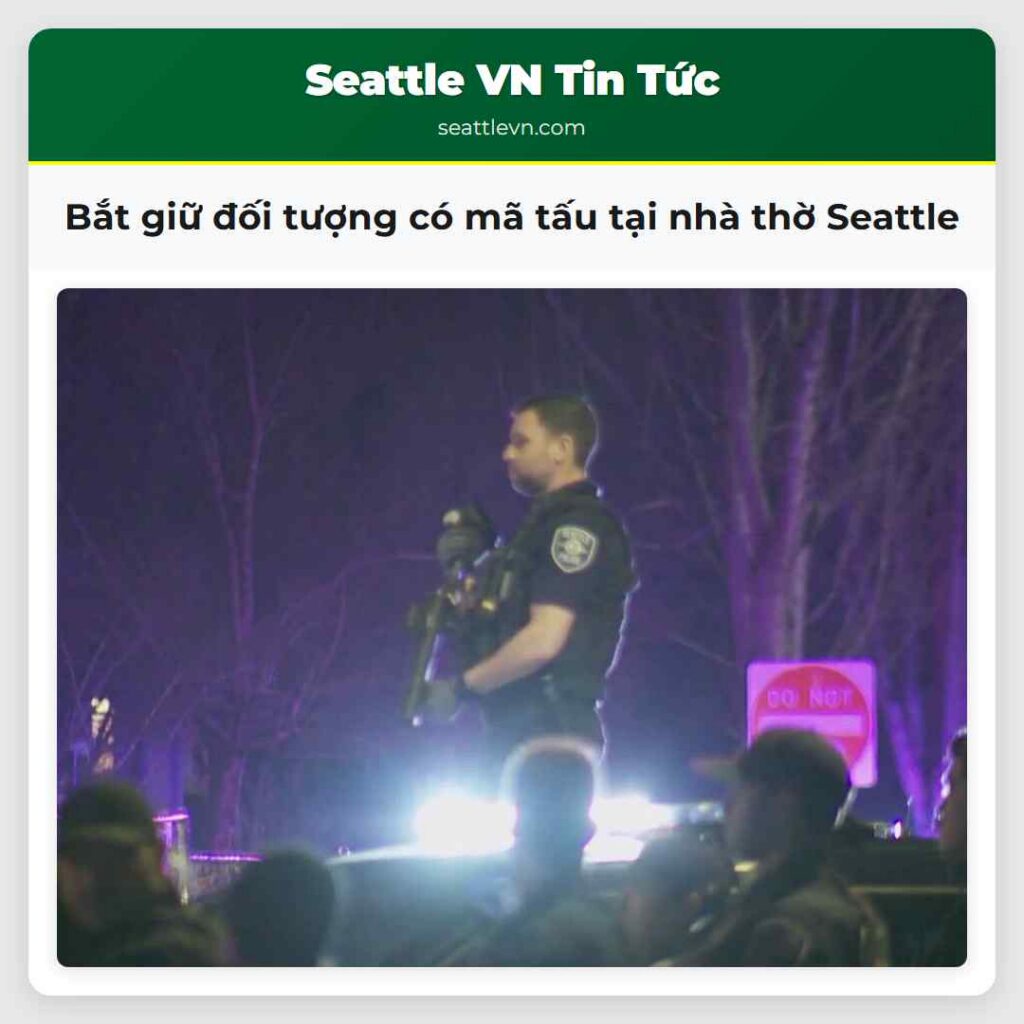 Bắt giữ đối tượng có mã tấu tại nhà thờ Seattle