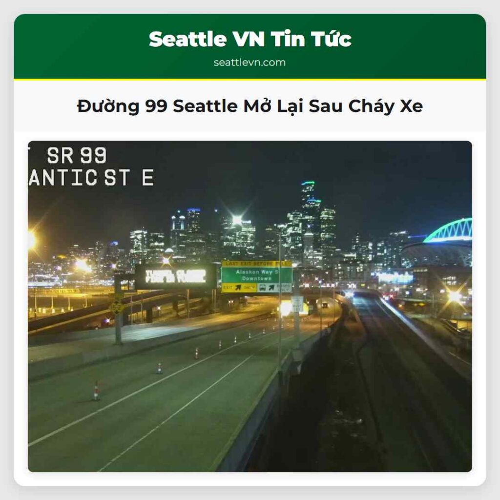 Đường 99 Seattle Mở Lại Sau Cháy Xe