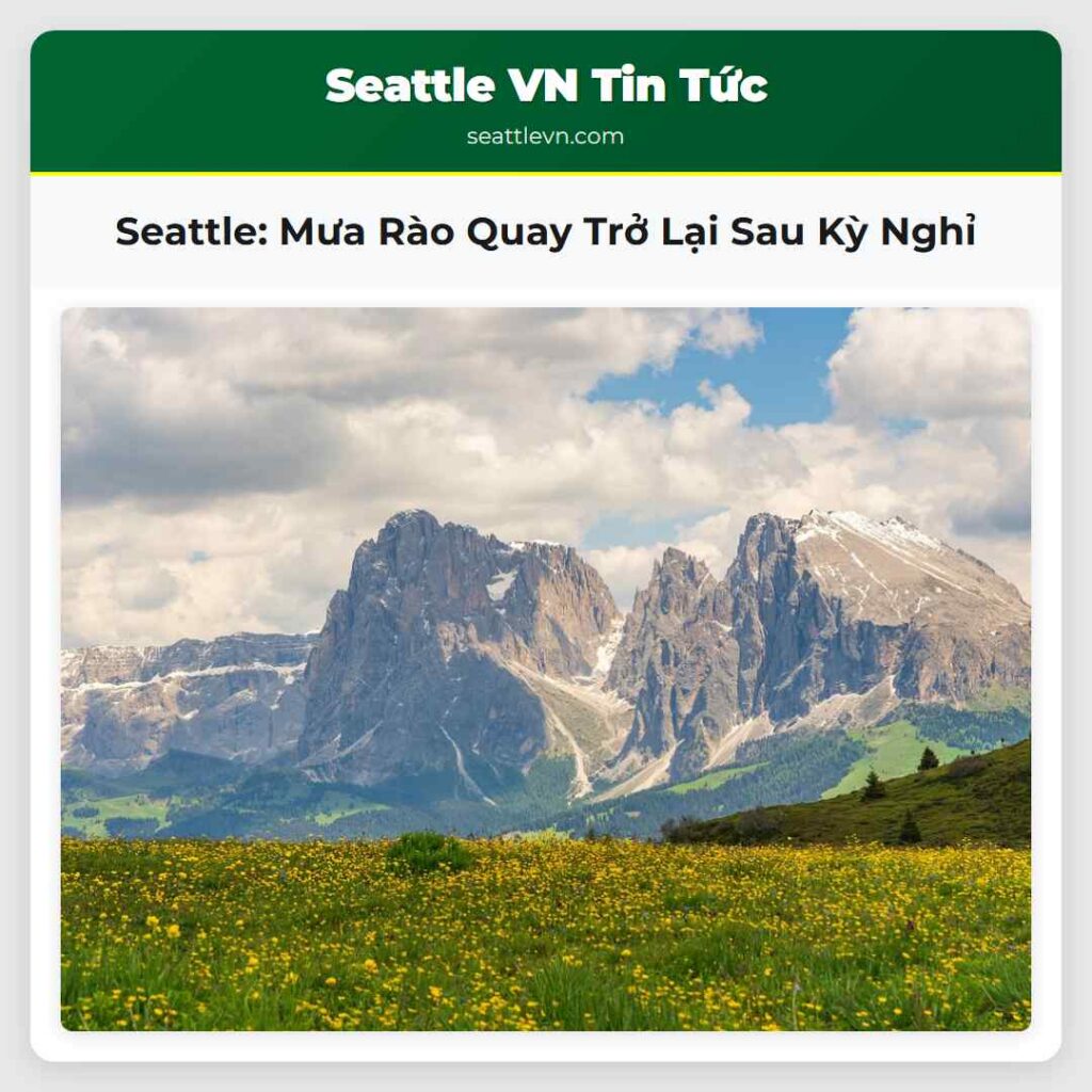 Seattle: Mưa Rào Quay Trở Lại Sau Kỳ Nghỉ