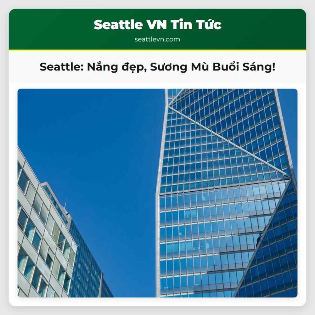 Seattle: Nắng đẹp, Sương Mù Buổi Sáng!