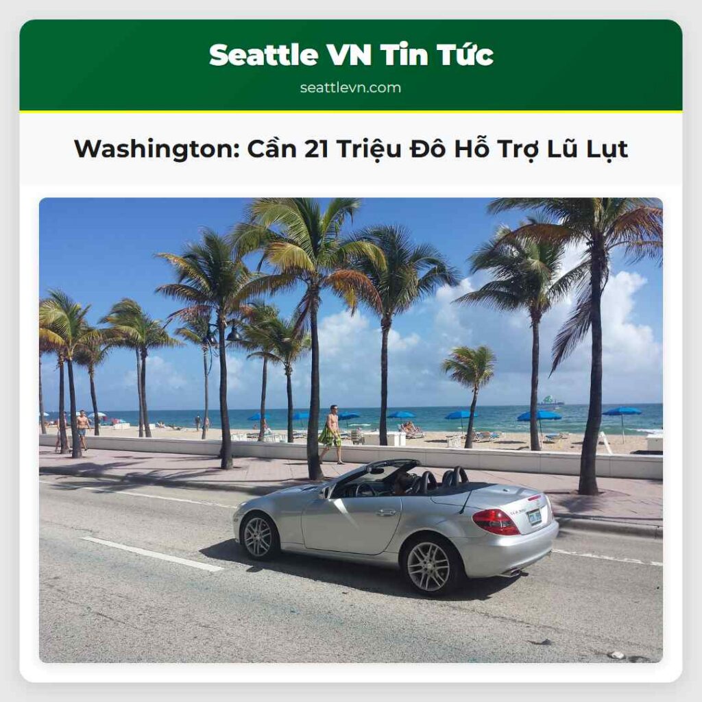 Washington: Cần 21 Triệu Đô Hỗ Trợ Lũ Lụt