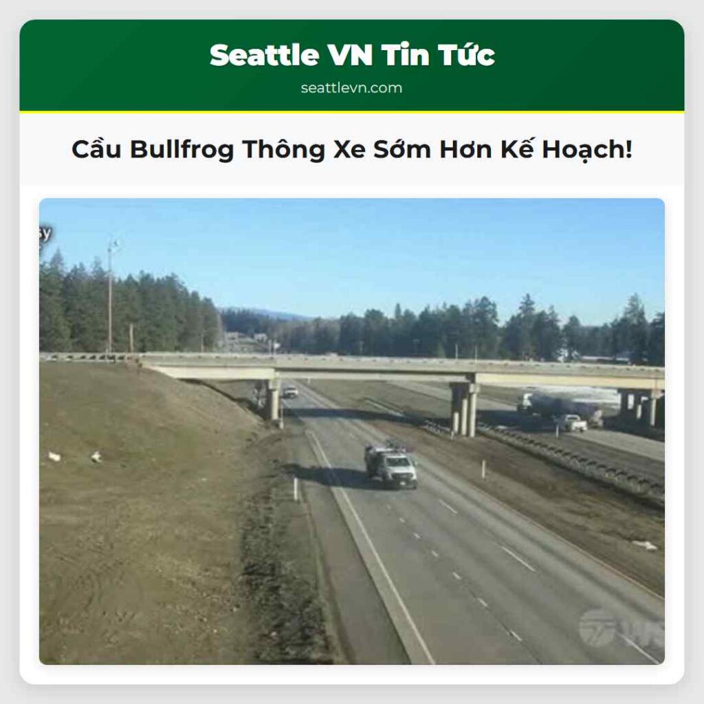 Cầu Bullfrog Thông Xe Sớm Hơn Kế Hoạch!