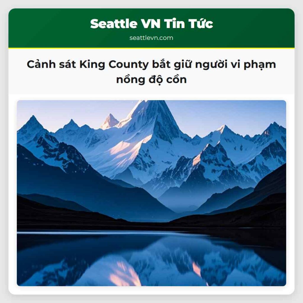 Cảnh sát King County bắt giữ người vi phạm nồng