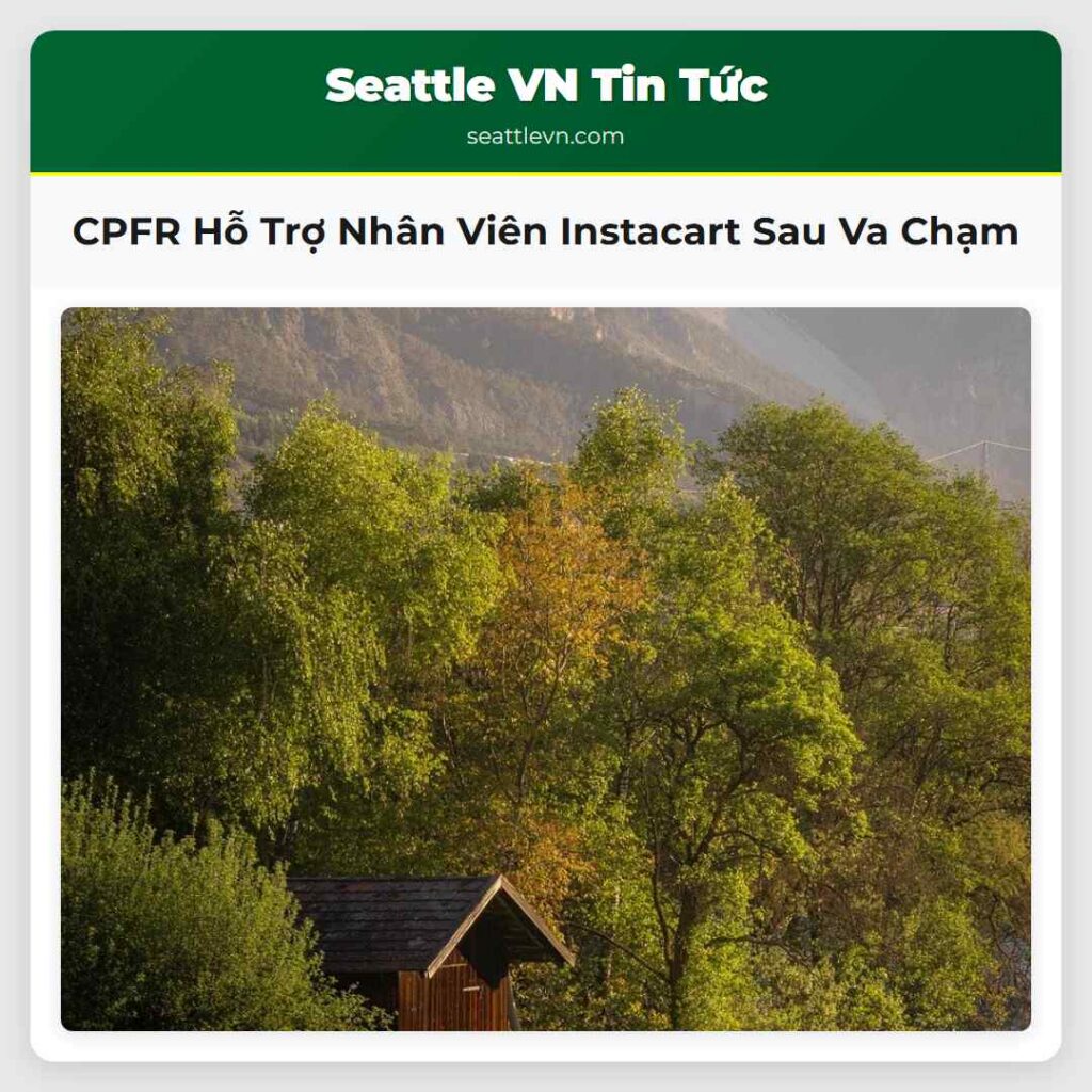 CPFR Hỗ Trợ Nhân Viên Instacart Sau Va Chạm