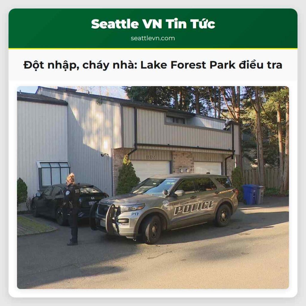 Đột nhập, cháy nhà: Lake Forest Park điều tra