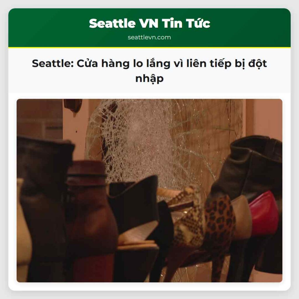 Seattle: Cửa hàng lo lắng vì liên tiếp bị đột nhập