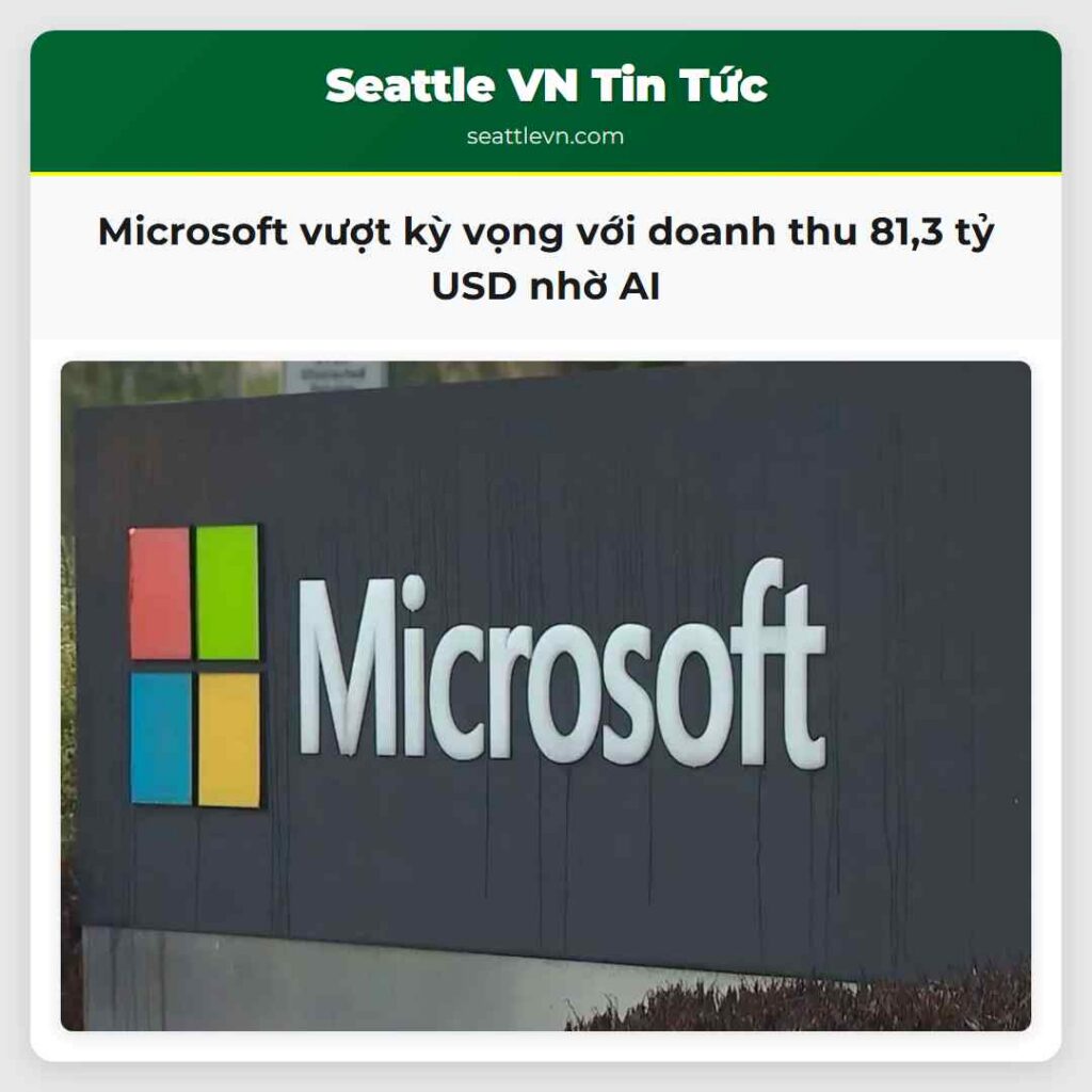 Microsoft vượt kỳ vọng với doanh thu 81,3 tỷ USD