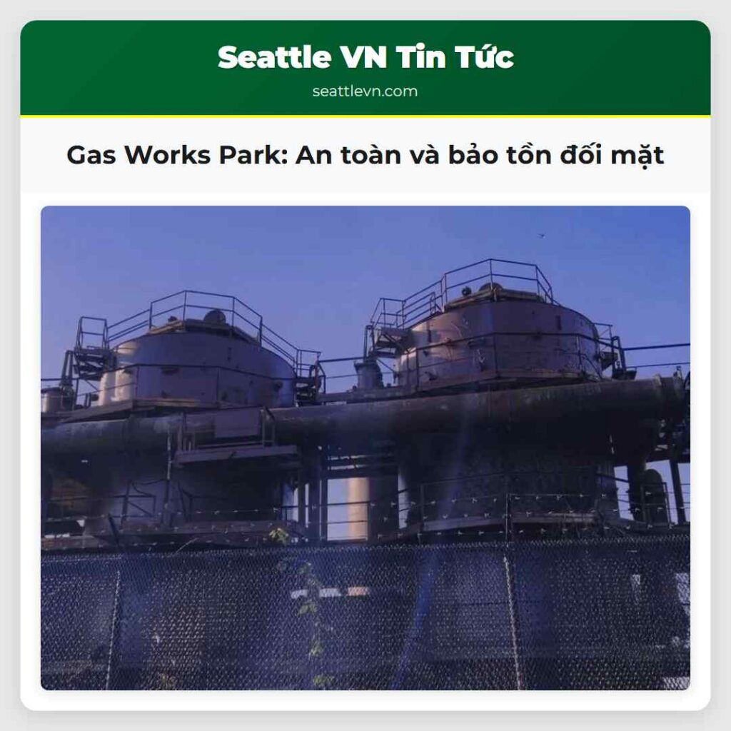 Gas Works Park: An toàn và bảo tồn đối mặt
