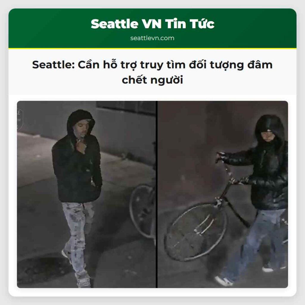 Seattle: Cần hỗ trợ truy tìm đối tượng đâm chết