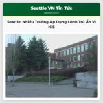 Nhiều Trường Học Công Lập Seattle Áp Dụng Lệnh Trú Ẩn Vì Lo Ngại Về Hoạt Động Của ICE