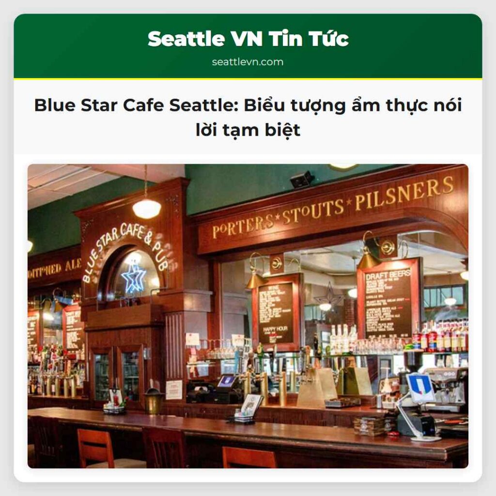 Blue Star Cafe Seattle: Biểu tượng ẩm thực nói