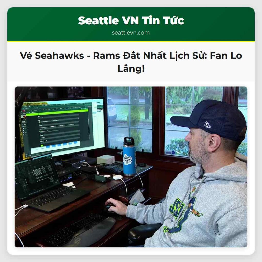 Vé Seahawks - Rams Đắt Nhất Lịch Sử: Fan Lo Lắng!