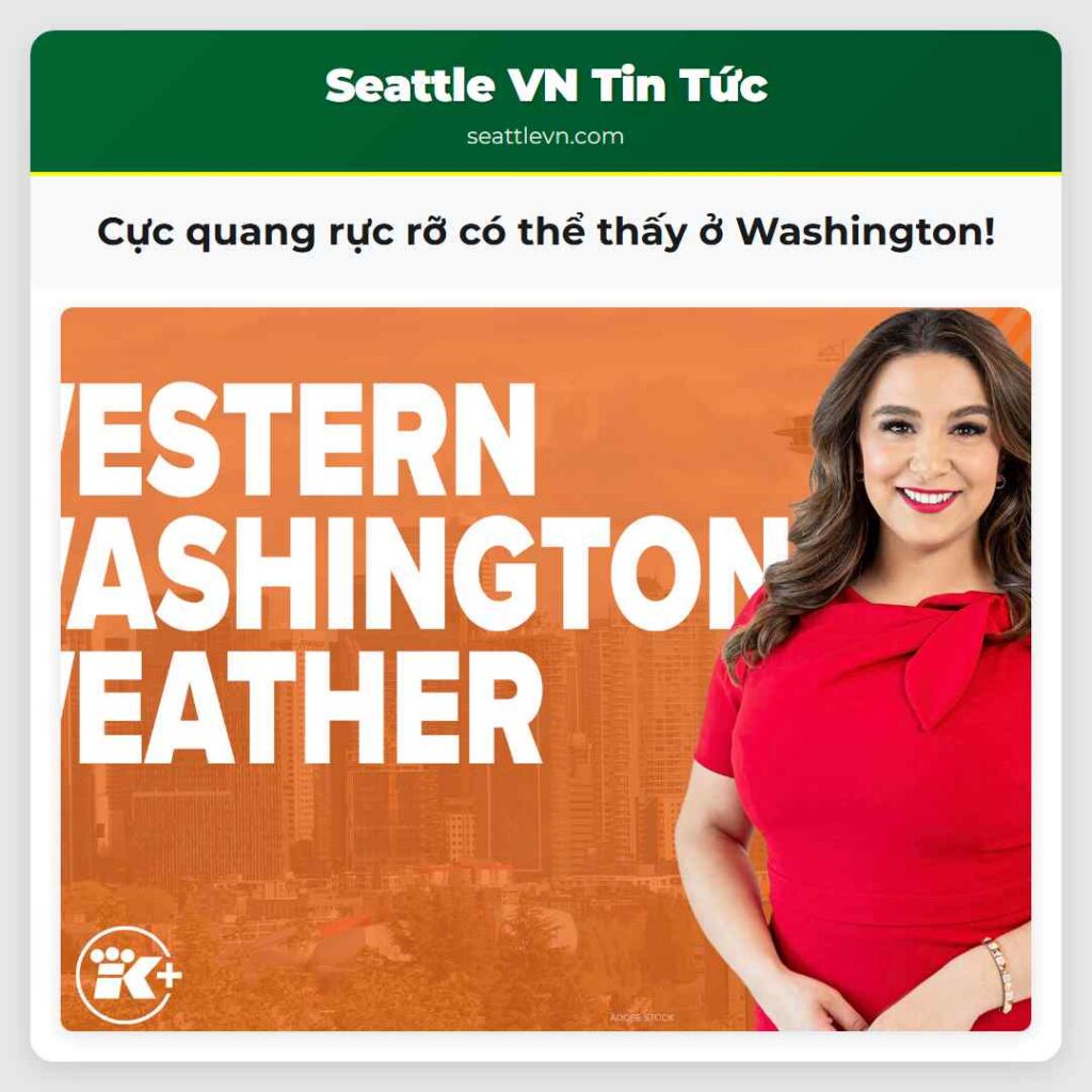 Cực quang rực rỡ có thể thấy ở Washington!