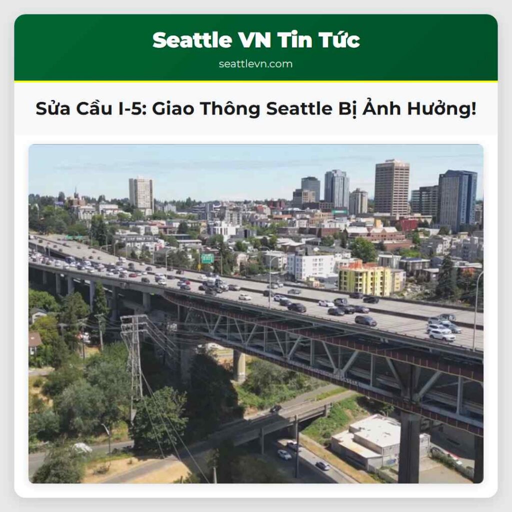 Sửa Cầu I-5: Giao Thông Seattle Bị Ảnh Hưởng!