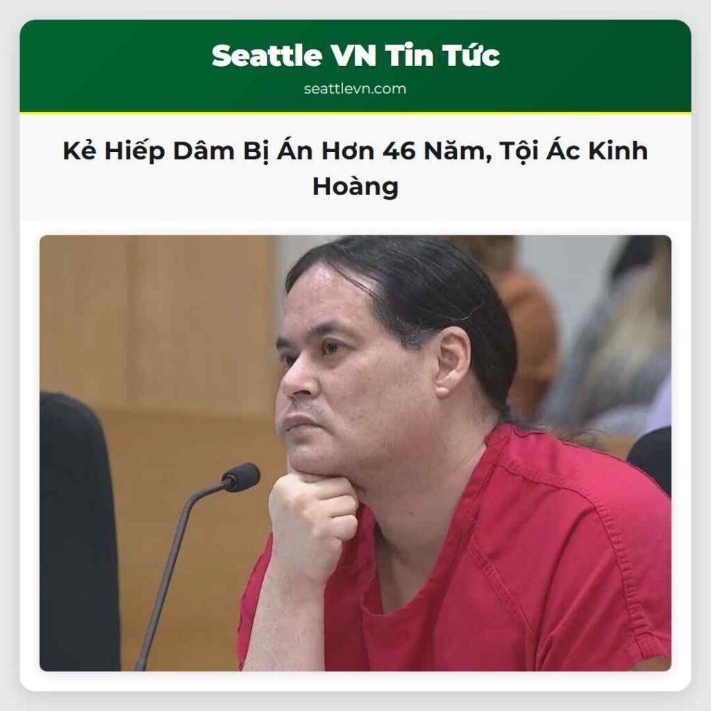 Kẻ Hiếp Dâm Bị Án Hơn 46 Năm, Tội Ác Kinh Hoàng