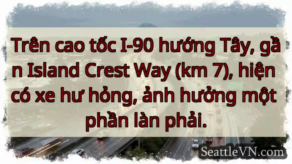 Xe hư hỏng - I-90 Tây