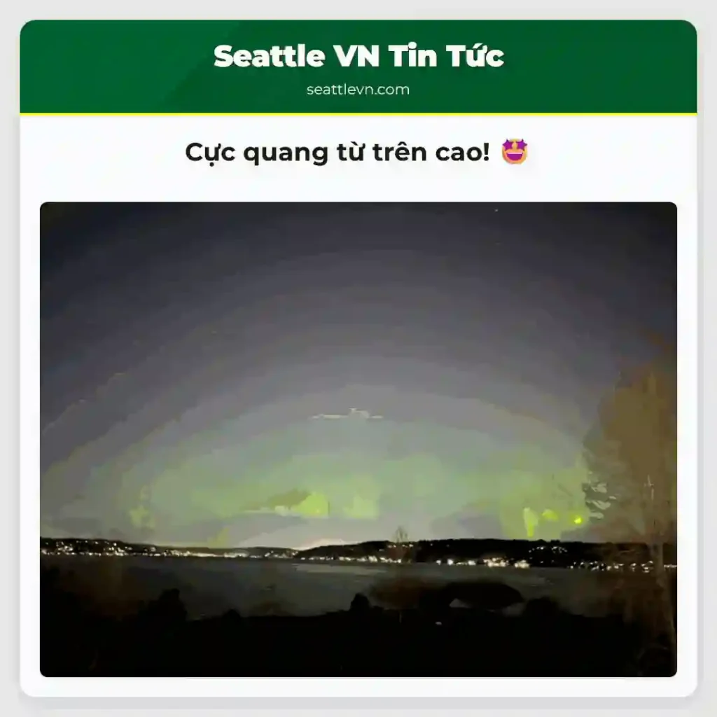 Cực quang từ trên cao! 🤩