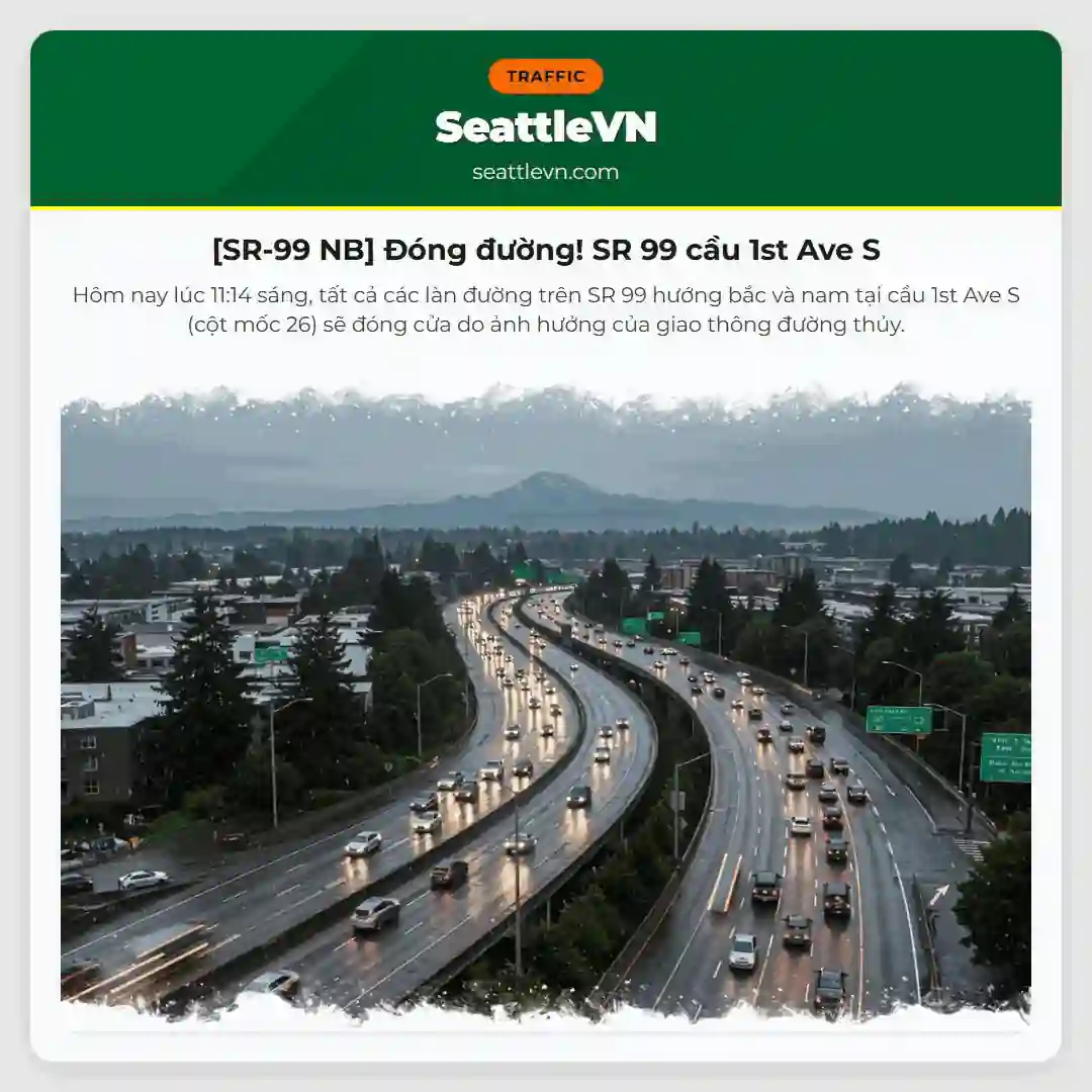 [SR-99 NB] Đóng đường! SR 99 cầu 1st Ave S