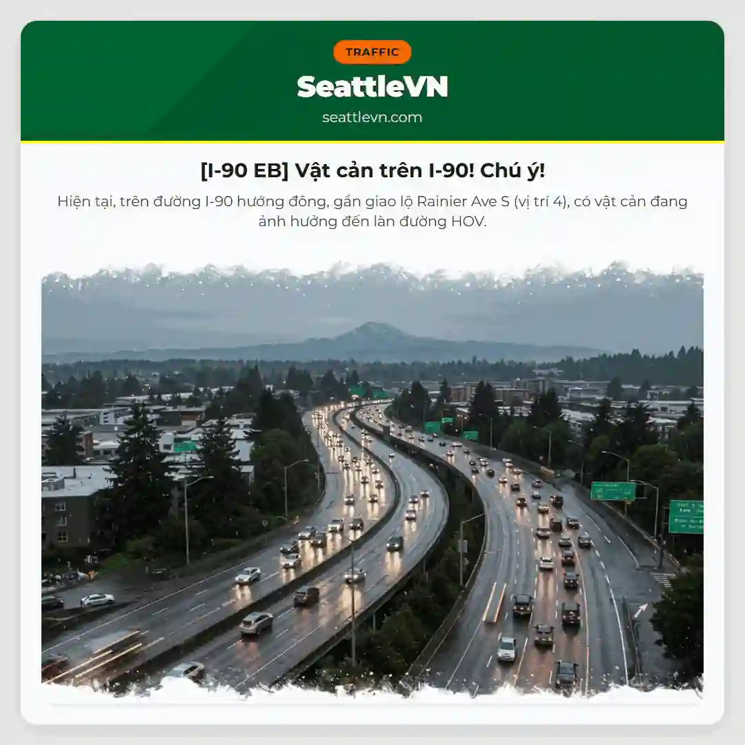 [I-90 EB] Vật cản trên I-90! Chú ý!