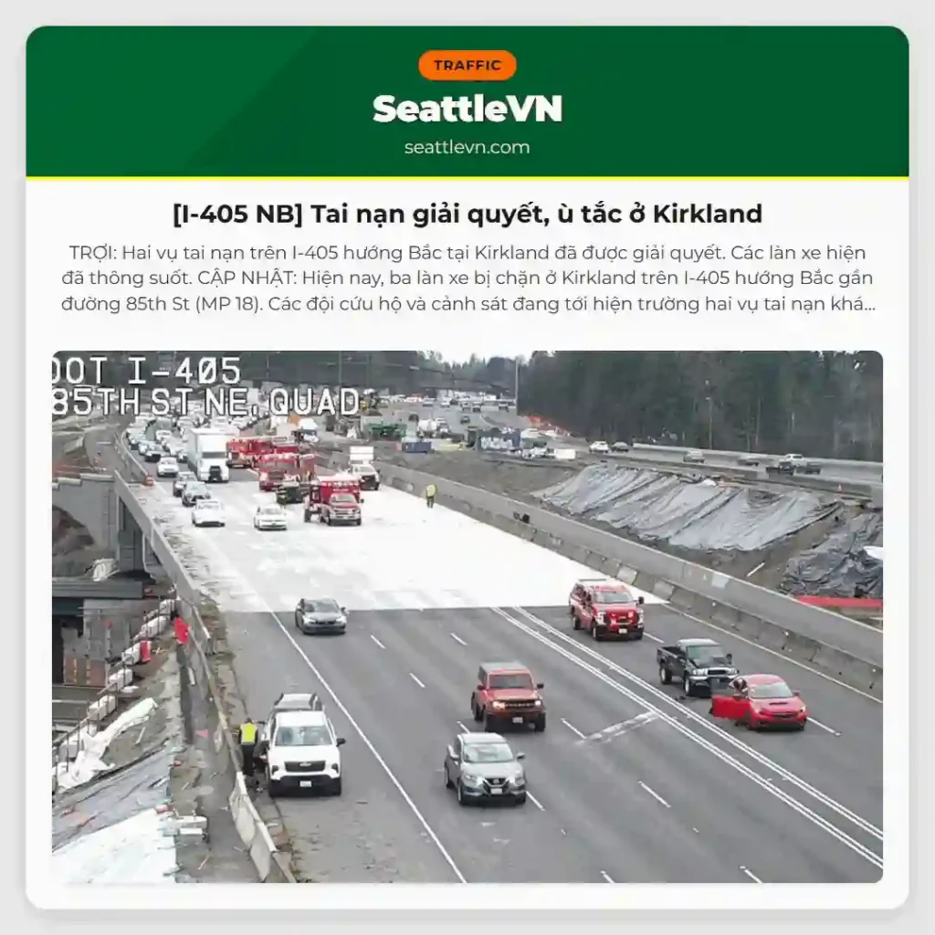 [I-405 NB] Tai nạn giải quyết, ù tắc ở Kirkland