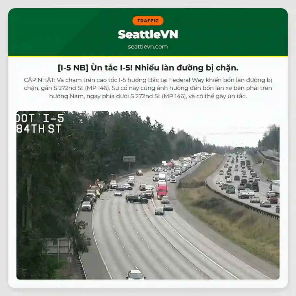 [I-5 NB] Ùn tắc I-5! Nhiều làn đường bị chặn.