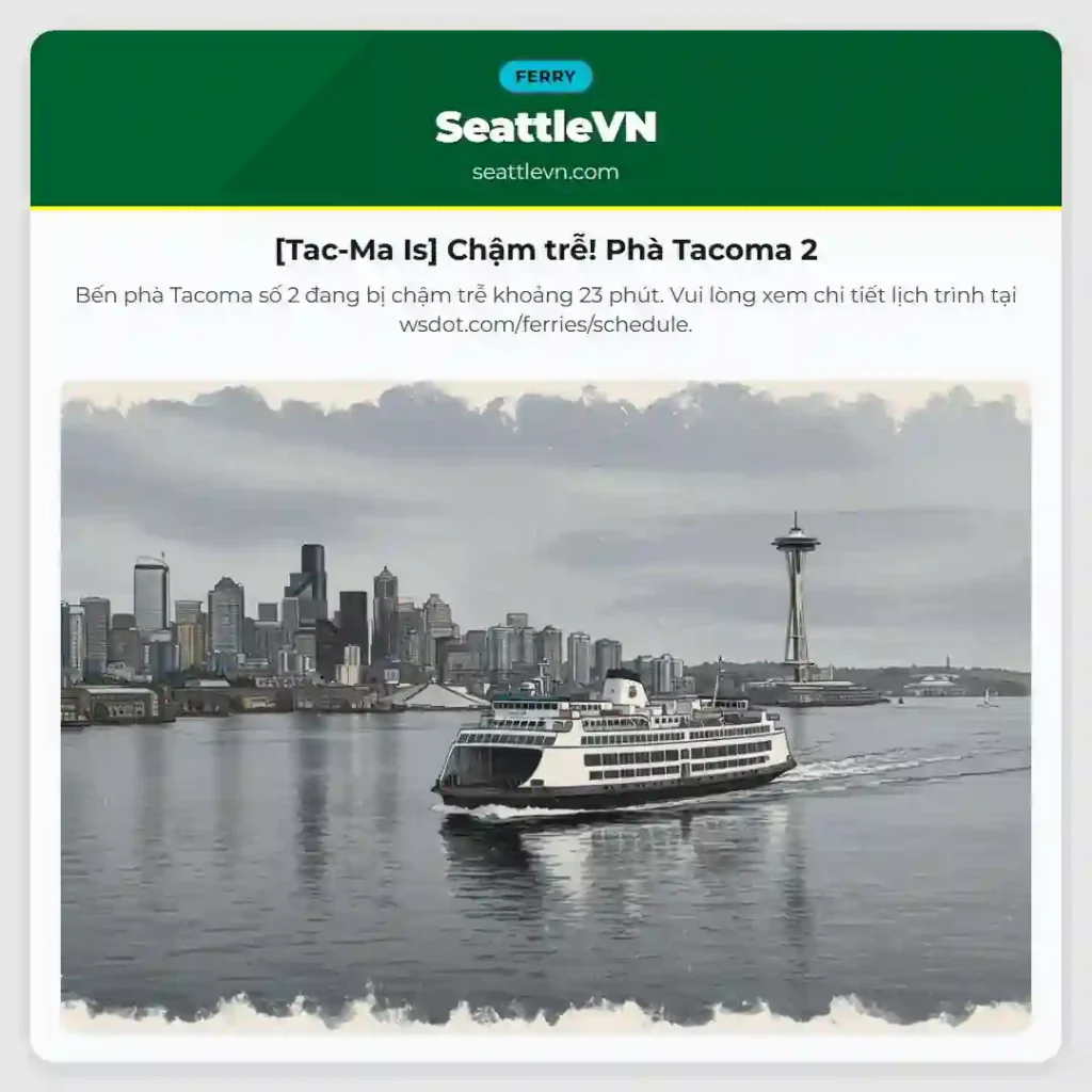 [Tac-Ma Is] Chậm trễ! Phà Tacoma 2