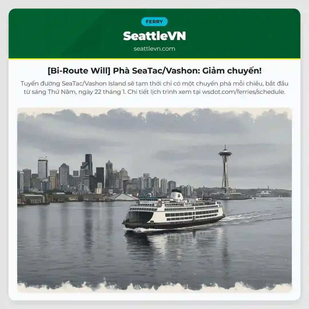 [Bi-Route Will] Phà SeaTac/Vashon: Giảm chuyến!