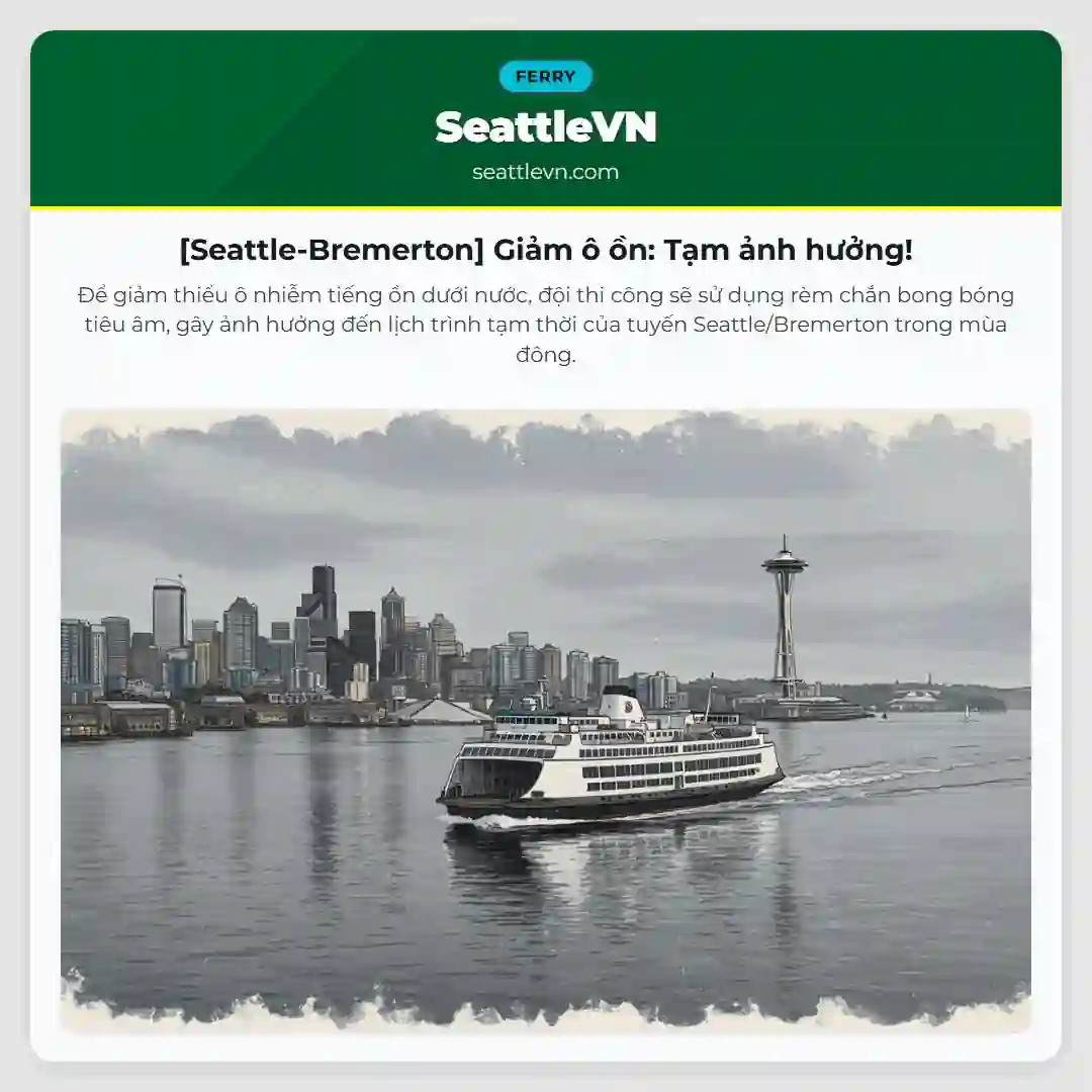[Seattle-Bremerton] Giảm ô ồn: Tạm ảnh hưởng!