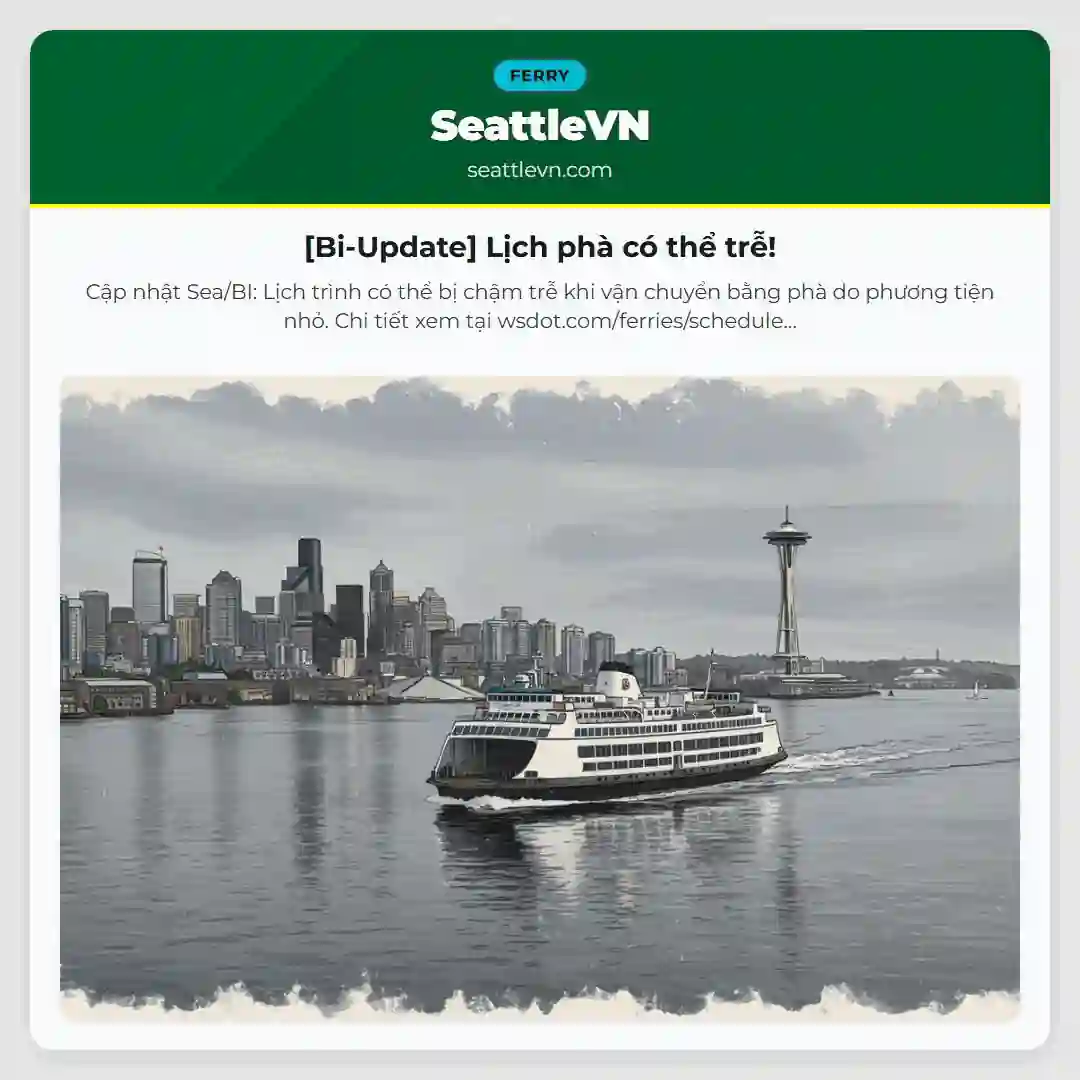 [Bi-Update] Lịch phà có thể trễ!