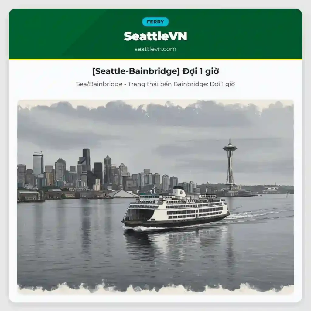 [Seattle-Bainbridge] Đợi 1 giờ
