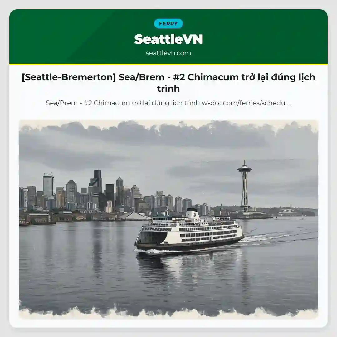 [Seattle-Bremerton] Sea/Brem - #2 Chimacum trở lại đúng lịch trình