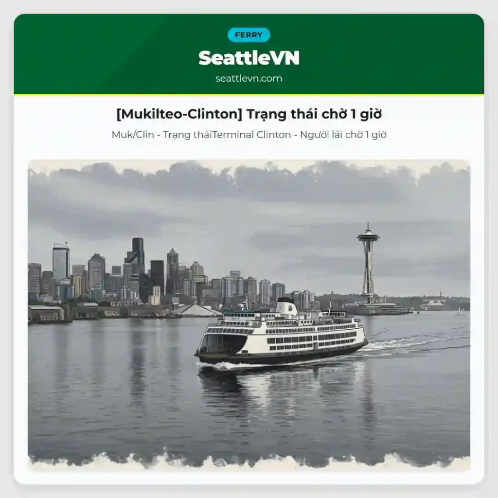 [Mukilteo-Clinton] Trạng thái chờ 1 giờ