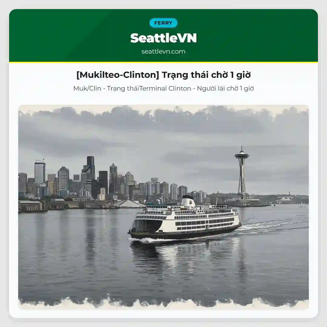 [Mukilteo-Clinton] Trạng thái chờ 1 giờ