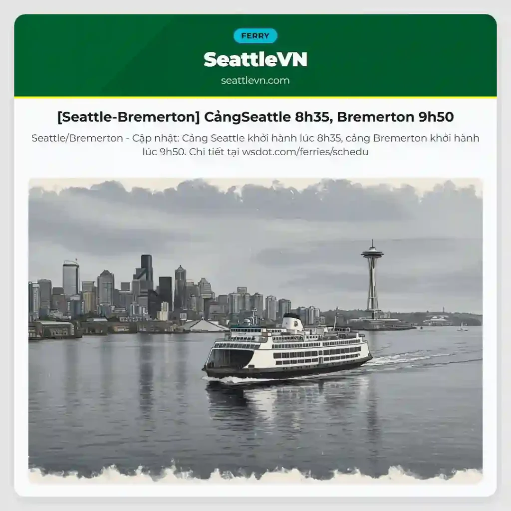 [Seattle-Bremerton] CảngSeattle 8h35, Bremerton 9h50