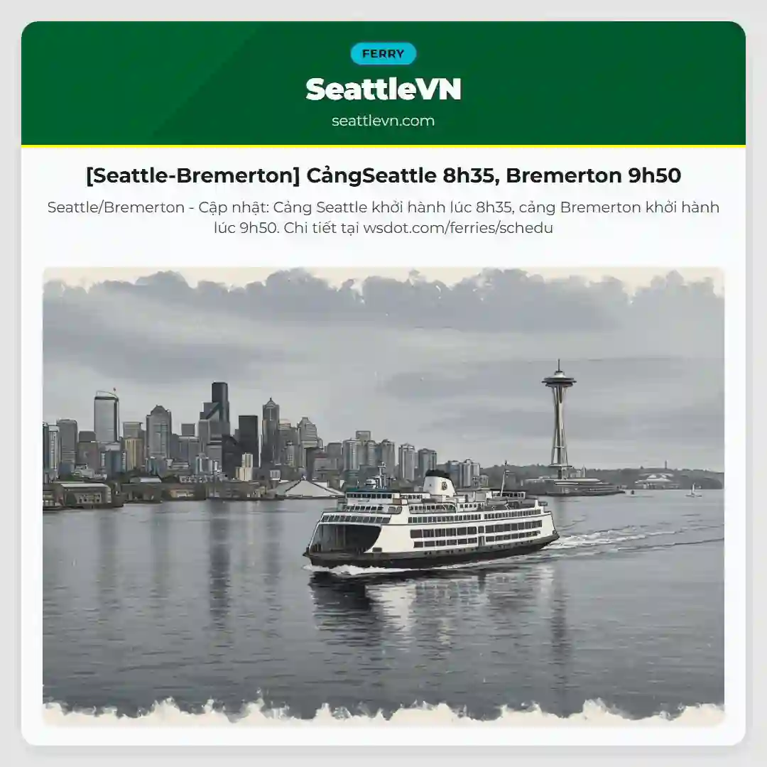[Seattle-Bremerton] CảngSeattle 8h35, Bremerton 9h50