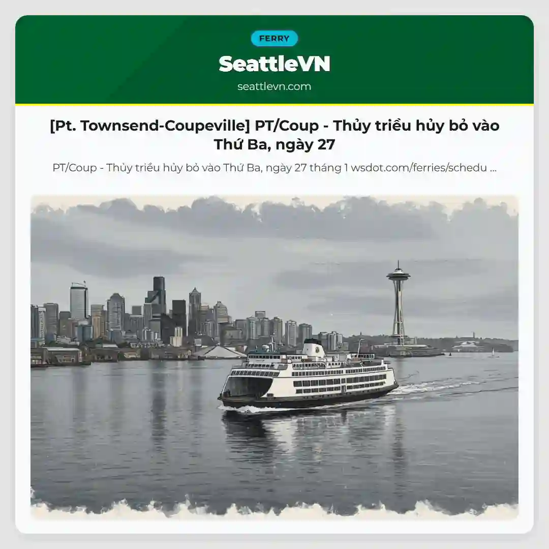 [Pt. Townsend-Coupeville] PT/Coup - Thủy triều hủy bỏ vào Thứ Ba, ngày 27